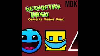 Geometry Dash Official Theme SongMDK [upl. by Asoramla]