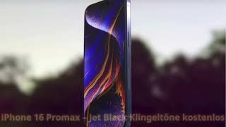 Herunterladen iPhone 16 Promax – Jet Black klingeltöne kostenlos  KlingeltoneKostenlosde [upl. by Hennie]