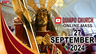 Quiapo Church Live Mass Today  September 27 2024 FRIDAY MISA NG POONG HESUS NAZARENO [upl. by Tutto]