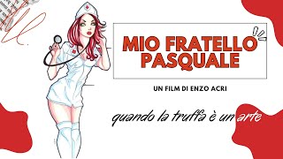 FILM COMPLETO MIO FRATELLO PASQUALE [upl. by Whitman]