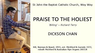 Praise to the Holiest Billing Dickson Chan St John the Baptist Catholic Church Woy Woy [upl. by Toblat391]