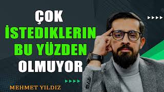 Çok İstediklerin Bu Yüzden Olmuyor  Hırs  Mehmet Yıldız hayalhanem [upl. by Sherwin741]