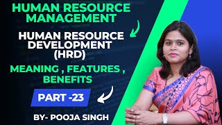 Human Resource Development  HRD  Meaning  Human Resource Management  Part23  BBA  BCom  MBA [upl. by Yrneh]