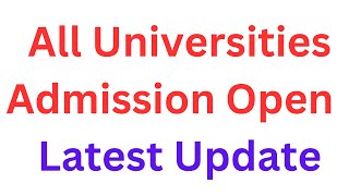 Universities Admission Open in Pakistan 2024 I University Admission 2024 Updates I University Test [upl. by Selry499]