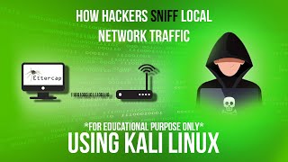 How Hackers SNIFF Local Network Traffic MITM Attack Using Ettercap  For Educational Purpose Only [upl. by Yamauchi140]