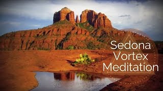 Sedona Vortex Meditation  Sitting with the Cathedral Rock Vortex [upl. by Emmalynn695]