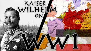 Kaiser Wilhelm II Lays the Blame for WW1  From His Memoirs 1922  Primary Source [upl. by Anirbed673]