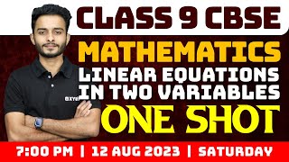 Class 9 CBSE Maths  Linear Equations In Two Variables  One Shot  Xylem Class 9 CBSE [upl. by Nawuj112]