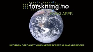 Hvordan oppdaget vi menneskeskapte klimaendringer [upl. by Hobard]