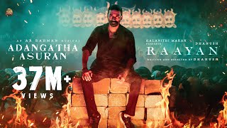 RAAYAN  Adangaatha Asuran Lyric Video  Dhanush  Sun Pictures  AR Rahman  Prabhu Deva [upl. by Hagai529]