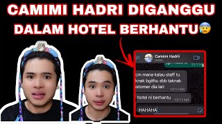 CAMIMI HADRI KENA GANGGU DALAM HOTEL BERHANTU😰‼️ [upl. by Quartana602]