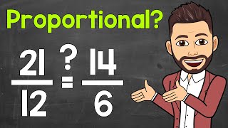 Determining if Two Ratios are Proportional 3 Ways  Proportions  Math with Mr J [upl. by Yrakcaz524]