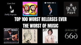 Top 100 Worst Releases Of All Time Worst Music Ever [upl. by Bowie]