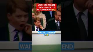 WHEN YOU FORGET YOUR MANNERS AS FUTURE KING🤣👑princegeorge britishroyalfamily sorts shortsviral [upl. by Kcinimod870]