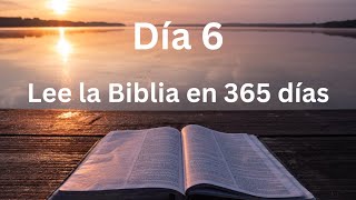 Día 6 Plan de lectura de la Biblia en 365 días [upl. by Ahsii]