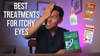 How to Treat Itchy Eyes Top 5 BEST Itchy Eye Treatments Explained by an MD [upl. by Nara]