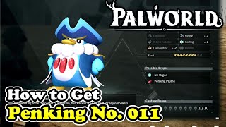 Palworld How to Get Penking Palworld No 011 [upl. by Arimas936]