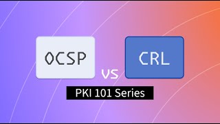 PKI 101 OCSP vs CRL Explained in 5 minutes [upl. by Annek378]