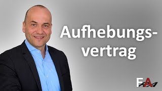 Arbeitsrechtliche Aufhebungsverträge  Fachanwalt Alexander Bredereck [upl. by Narret330]