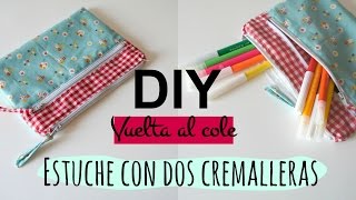 DIY vuelta al cole Estuche con dos cremalleras Pinafili Films [upl. by Raouf382]