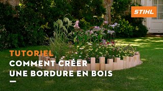 Comment créer une bordure en bois   Project bricolage et DIY STIHL [upl. by Besse]