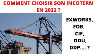 Comment choisir son incoterm en 2022 [upl. by Anaitak410]