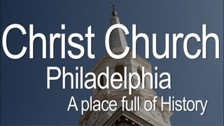 Transforming Churches Christ Church Philadelphia [upl. by Ettenwahs]