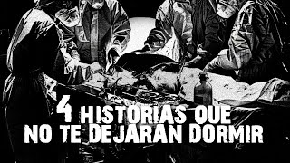 4 HISTORIAS QUE NO TE DEJARÁN DORMIR [upl. by Reinal]