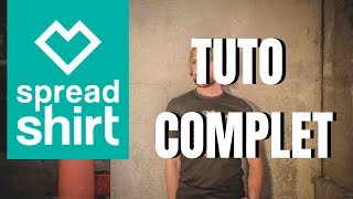 Spreadshirt Tuto Complet FR 2021 [upl. by Donahue]