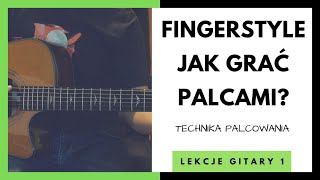 Fingerstyle  Jak grać palcami Najpierw naucz się tego [upl. by Durno]