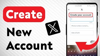 How To Create A New Account on X Twitter Updated [upl. by Oicam]