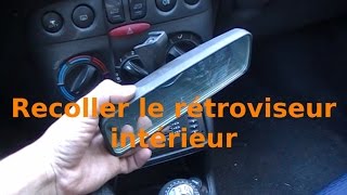 Recoller le rétroviseur intérieur [upl. by Batty]