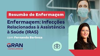 Resumão de Enfermagem Infecções Relacionadas à Assistência à Saúde IRAS [upl. by Aniat]