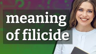 Filicide  meaning of Filicide [upl. by Laidlaw]