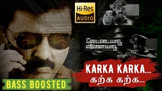 Karka Karka  Vettaiyadu Vilayadu  Harris Jayaraj  🎼 High Quality Beats 🎧 BASS BOOSTED  SVP Beats [upl. by Epoillac]