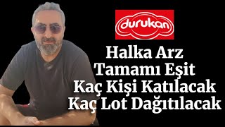 Durukan Şekerleme Halka Arz durkn Kaç Kişi Katılırsa Kaç Lot Dağıtım Olacak [upl. by Agathe]