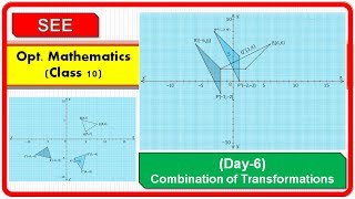 Combination of Transformations  Opt Mathematics Class 10 [upl. by Urana]