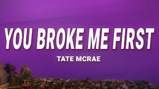 Tate McRae  you broke me first Lyrics [upl. by Ailadi]