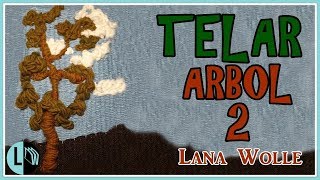 Tutorial TELAR DECORATIVO ÁRBOL 2 Paso a Paso Tapiz Tree Wall hanging Baum Wandteppich Lana Wolle [upl. by Shumway866]