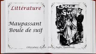 Guy de Maupassant  Boule de Suif Livre audio Lecture Violinne [upl. by Ylrehs]