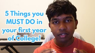 5 Things you MUST DO in your First Year of College [upl. by Isadora]