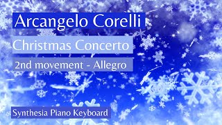 ARCANGELO CORELLI  Christmas Concerto  2nd movement  Allegro  Synthesia Piano Keyboard [upl. by Eical642]