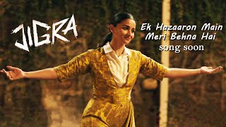 Jigra Song  Ek Hazaaron Mein Meri Behna Hai  Coming Soon  Alia Bhatt  Vedang Raina [upl. by Aicilat363]