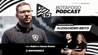 Botafogo PodCast  Alessandro Brito  EP 11 [upl. by Ely]