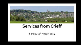 Services from Crieff  11th August 2024 [upl. by Eelrebma]