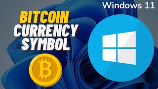 How to find Bitcoin Symbol on Windows 11 [upl. by Ardnikat]