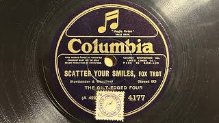 Scatter Your Smiles  The GiltEdged Four  Columbia 4177 [upl. by Nisse]