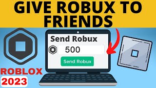 How to Give Robux to Friends on Roblox  Send Robux to People  2023 Easy [upl. by Cynthla946]