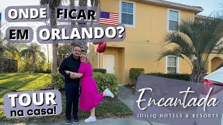 Onde se Hospedar em ORLANDO  ✅ Encantada Resort Kissimmee  Deluxe Townhome  TOUR Completo [upl. by Marwin]