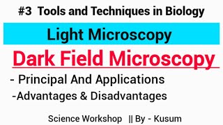 Dark Field Microscopy  Light Microscopy MSc Zoology science workshop Kusum [upl. by Eardnoed]